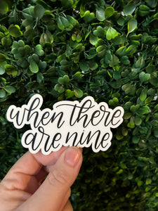 When there are nine Sticker