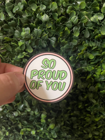 Trendy So Proud of You Sticker
