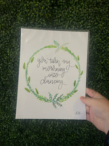 You Turn My Mourning Art Print